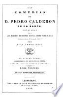 Las comedias de D. Pedro Calderon de la Barca, cotejadas con las mejores ediciones hasta ahora publicadas