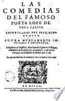 Las comedias del famoso poeta Lope de Vega Carpio