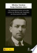 Las investigaciones actuales sobre las teorías de Vygotsky en Educación Infantil