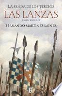 Las lanzas (La senda de los Tercios 1)