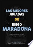 Las Mejores Jugadas de Diego Maradona