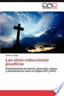 Las otras reducciones jesuíticas