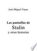 Las pantuflas de Stalin y otras historias