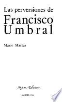 Las perversiones de Francisco Umbral