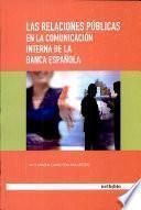 Las Relaciones Públicas en la Comunicación Interna de la Banca Española