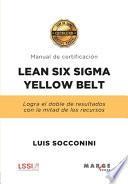 Lean Six Sigma Yellow Belt. Manual de certificación
