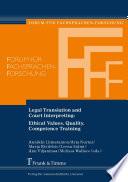 Legal Translation and Court Interpreting: Ethical Values, Quality, Competence Training