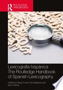 Lexicografía Hispánica / The Routledge Handbook of Spanish Lexicography