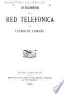 Ley reglamentaria de la red telefónica del estado de Chiapas