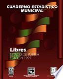 Libres estado de Puebla. Cuaderno estadístico municipal 1997