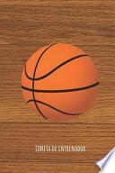 Libreta de Entrenador: Baloncesto - 110 Páginas Con Espacio Para Jugadas, Notas, Entrenamientos - Regalo Perfecto Para Entrenadores de Basket