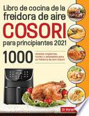 Libro de cocina de la freidora de aire Cosori para principiantes 2021