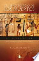 Libro egipcio de los muertos / The Egyptian Book of the Dead