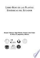 Libro rojo de las plantas endémicas del Ecuador