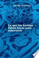 Lo que los Serbios deben hacer para sobrevivir