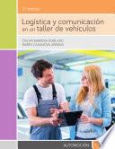 Logística y comunicación en un taller de vehículos 2.ª edición
