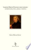 Lorenzo Hervás Panduro como filósofo: antropología, ética, moral y política