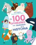 Los 100 animales más famosos de la historia (Colección 100)