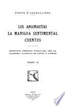 Los argonautas ; La manigua sentimental ; Cuentos