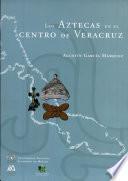 Los aztecas en el centro de Veracruz