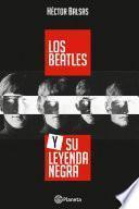 Los Beatles y su leyenda negra