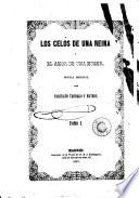 Los Celos de una reina y el amor de una muger