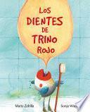 Los dientes de Trino Rojo (Chirpy Charlie's Teeth)