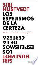 Los espejismos de la certeza