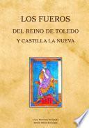 Los Fueros del Reino de Toledo y Castilla La Nueva