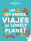 Los grandes viajes de Lonely Planet