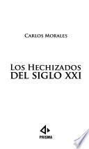 Los hechizados del siglo XXI.