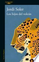 Los hijos del volcán / The Sons of the Volcano