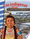 Los indigenas del Oeste: La lucha contra los elementos (American Indians of the