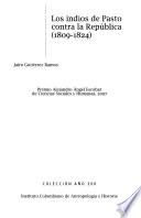 Los indios de Pasto contra la República (1809-1824)