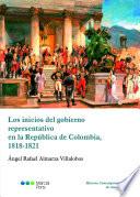 Los inicios del gobierno representativo en la República de Colombia, 1818-1821