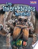 Los invertebrados increíbles (Incredible Invertebrates) (Spanish Version)