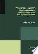 Los libros de los otros. Debates metodológicos sobre historia del estado y del pensamiento jurídico