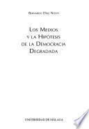 Los medios y la hipótesis de la democracia degradada