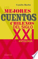 Los mejores cuentos chilenos del siglo XXI