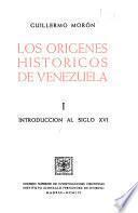 Los orígenes históricos de Venezuela: Introducción al siglo XVI