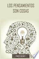 Los Pensamientos Son Cosas / Thoughts Are Things (Spanish Edition)