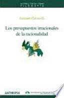 Los presupuestos irracionales de la racionalidad