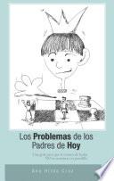 Los problemas de los padres de hoy