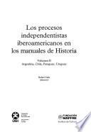 Los procesos independentistas iberoamericanos en los manuales de historia