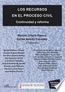 Los recursos en el proceso civil. Continuidad y reforma