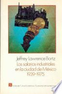 Los salarios industriales en la Ciudad de México, 1939-1975
