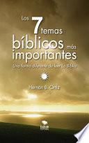 LOS SIETE TEMAS BÍBLICOS MÁS IMPORTANTES