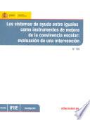Los sistemas de ayuda entre iguales como instrumentos de mejora de la convivencia escolar: evaluación de una intervención