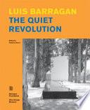Luis Barragán: the Quiet Revolution