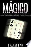 Mágico: Cómo la Magia y sus Artistas Estrella Transformaron la Economía del Entretenimiento